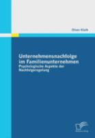 Unternehmensnachfolge Im Familienunternehmen: Psychologische Aspekte Der Nachfolgeregelung 384285725X Book Cover