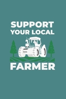 Support Your Local Farmer: Vintage Retro Style Tractor 6X9 Journal Paper Book B083XRZCY6 Book Cover