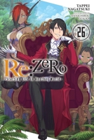 Re:ZERO -Starting Life in Another World-, Vol. 26 (light novel) 197537844X Book Cover