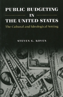 Public Budgeting in the United States: The Cultural and Ideological Setting (Text and Teaching) 0878407529 Book Cover