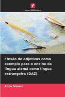 Flexão de adjetivos como exemplo para o ensino da língua alemã como língua estrangeira (DAZ) (Portuguese Edition) 6209744044 Book Cover