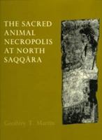 Sacred Animal Necropolis At N Saqqara (Excavation Memoirs) 0856980773 Book Cover