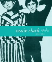 Ossie Clark 1965-1974 1851774580 Book Cover