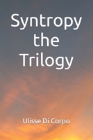 Syntropy the Trilogy B09SNSNN6T Book Cover