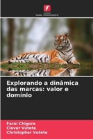 Explorando a dinâmica das marcas: valor e domínio (Portuguese Edition) 6209851746 Book Cover