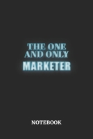 The One And Only Marketer Notebook: 6x9 inches - 110 dotgrid pages - Greatest Passionate working Job Journal - Gift, Present Idea 1696040485 Book Cover