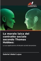 La morale laica del contratto sociale secondo Thomas Hobbes (Italian Edition) 6208227887 Book Cover