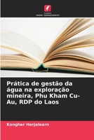 Prática de gestão da água na exploração mineira, Phu Kham Cu-Au, RDP do Laos (Portuguese Edition) 6208135141 Book Cover