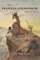 Fraser Island Massacre: Vrai ou Faux 1922449105 Book Cover