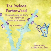 The Radiant PorterWeed: The Awakening to One's True Identity of Unlimited Potential 1967609462 Book Cover