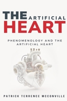 Phenomenology and the artificial heart 1835204848 Book Cover