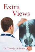 Extra Views: Incidental Findings at a Community Hospital 1481186752 Book Cover