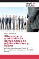 Diferencias y similitudes en percepciones de administradores y líderes 6202128607 Book Cover