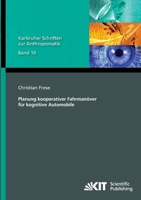 Planung Kooperativer Fahrmanöver für Kognitive Automobile 3866447981 Book Cover