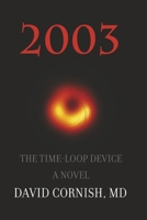 2003: The Time-Loop Device 1667857606 Book Cover