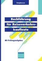 Buchführung für Reiseverkehrskaufleute: Mit Prüfungsaufgaben 3409186093 Book Cover