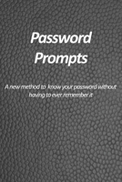 Password Prompts - A new method to know your password without having to ever remember it: Large Print password log book for tracking and remebering your password, with alphabetical tabs 1654487112 Book Cover