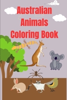 Australian Animals Coloring Book B0C4MMZZ22 Book Cover
