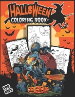 Halloween Coloring Book for Kids: awesome coloring pages full of monsters, witches, pumpkin, haunted house, ghost, zombies and more for hours of fun and relaxation - for kids and toddlers B09C1FRJPW Book Cover