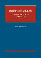 International Law: Evolving Doctrine and Practice (University Casebook Series) 1634605950 Book Cover