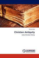 Christian Antiquity: Early Christian History 3846543187 Book Cover