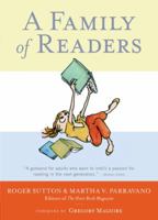 A Family of Readers: The Book Lover's Guide to Children's and Young Adult Literature 0763632805 Book Cover