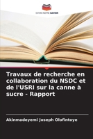 Travaux de recherche en collaboration du NSDC et de l'USRI sur la canne à sucre - Rapport (French Edition) 6207668588 Book Cover