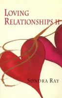 Loving Relationships II: The Secrets of a Great Relationship 0890876614 Book Cover