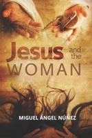 Jesus and the Woman B0DSDF52M6 Book Cover