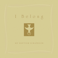 I Belong: My Baptism Scrapebook 1640652914 Book Cover