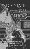 DIE STATIK DES GLÜCKS: VON DER GEOMETRIE DER SEHNSUCHT UND DER ARCHITEKTUR EINES LEBENS (German Edition) B0GF6WJF6X Book Cover