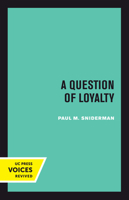A Question of Loyalty 0520304241 Book Cover