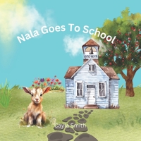 Nala Goes To School B0CSKQ9S77 Book Cover