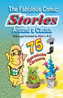 The Fabulous Comic Stories Around a Cactus: 40 stories - 75 reproducible cartoons ! 1717742440 Book Cover