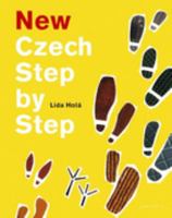 New Czech Step by Step: A Basic Course in the Czech Language for English Speakers 8090341756 Book Cover