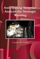 Anticipating Surprise: Analysis for Strategic Warning 1300078588 Book Cover