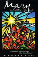 Mary, Handmaiden of the Lord 0965268225 Book Cover