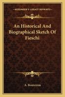 An Historical And Biographical Sketch Of Fieschi 1430474637 Book Cover