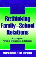 Rethinking Family-School Relations 0805834966 Book Cover
