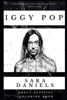 Iggy Pop Adult Activity Coloring Book (Iggy Pop Adult Activity Coloring Books) 1674745516 Book Cover