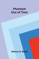 Phantom Out of Time 9375362183 Book Cover