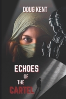 Echoes of the Cartel (Paragon) B0DCC1VPQF Book Cover