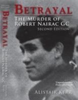 Betrayal: The Murder of Robert Nairac GC 1903499909 Book Cover