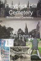 Flaybrick Hill Cemetery: Birkenhead Cemetery 0992826551 Book Cover