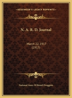 N. A. R. D. Journal: March 22, 1917 112065131X Book Cover
