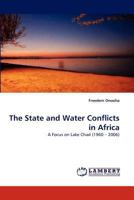 The State and Water Conflicts in Africa: A Focus on Lake Chad 3838389085 Book Cover