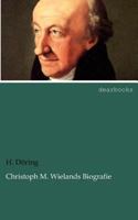 Chr. M. Wieland's Biographie (German Edition) 3337353649 Book Cover
