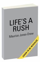 Life's a Rush: From the Field to Family, My Neverending Pursuit of the End Zone 0771029381 Book Cover
