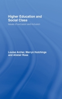 Higher Education and Social Class: Issues of Inclusion and Exclusion 0415276446 Book Cover