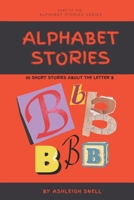 Alphabet Stories: 50 Short Stories Beginning With B B0C91RW1TZ Book Cover